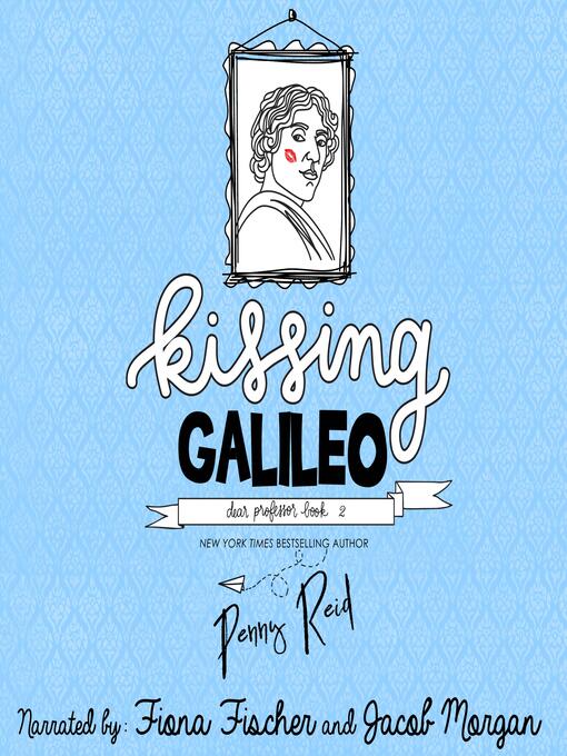 Title details for Kissing Galileo by Penny Reid - Available